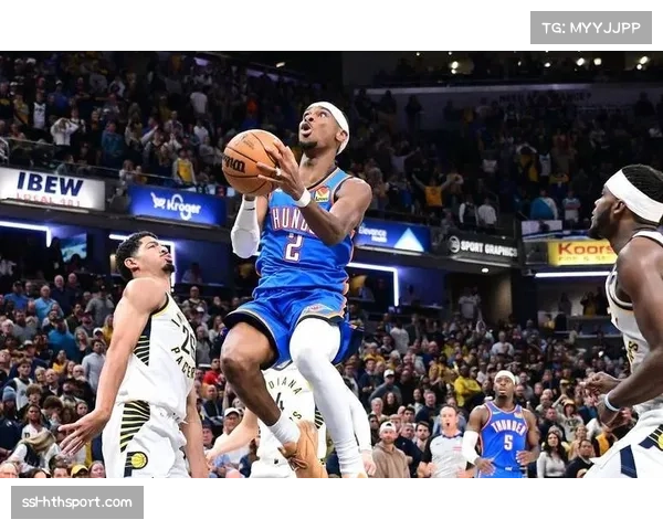 雷霆新星阿杰伊·米切尔崛起 为球队注入强劲新动力